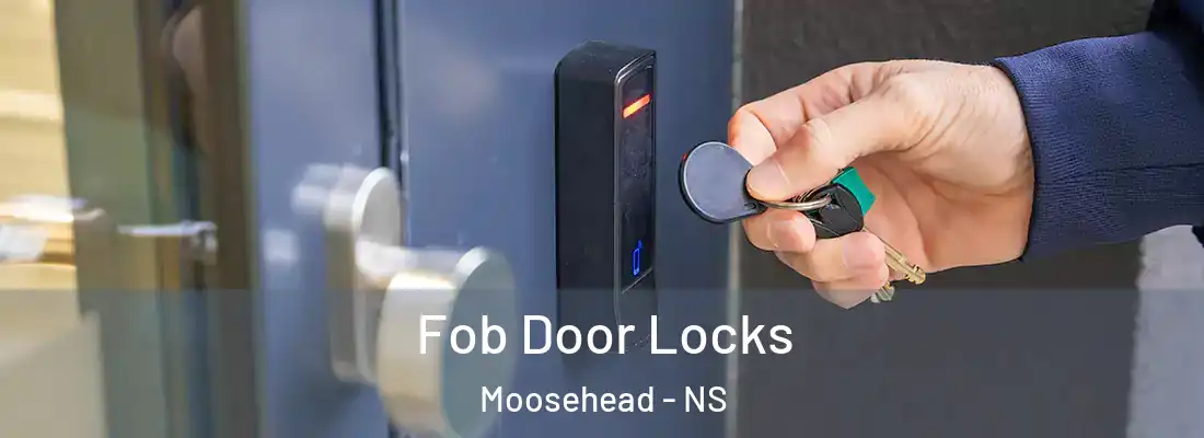  Fob Door Locks Moosehead - NS