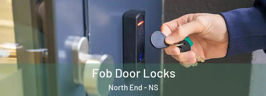 Fob Door Locks North End - NS