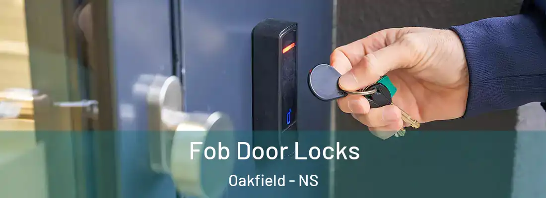 Fob Door Locks Oakfield - NS