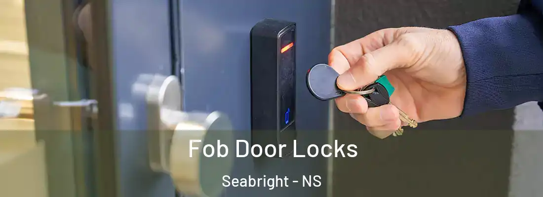 Fob Door Locks Seabright - NS