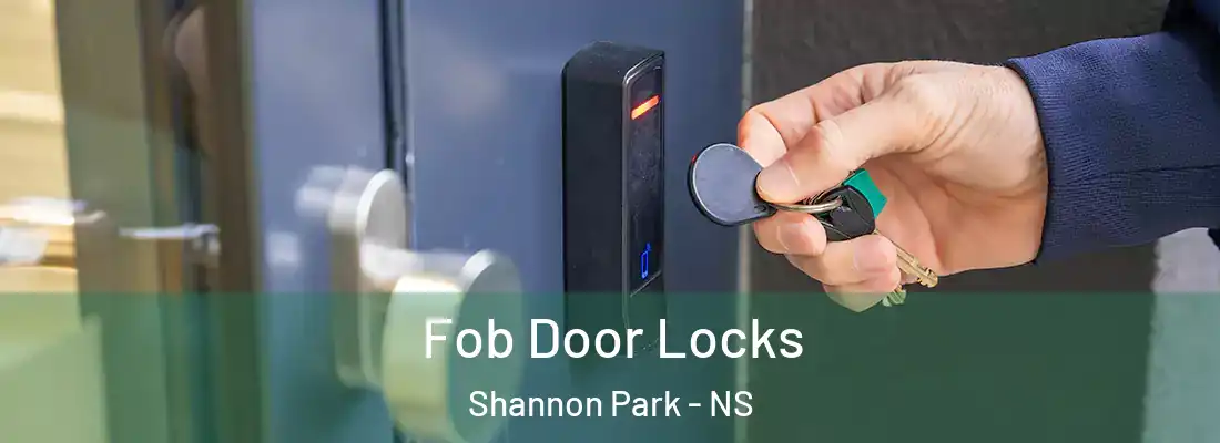 Fob Door Locks Shannon Park - NS