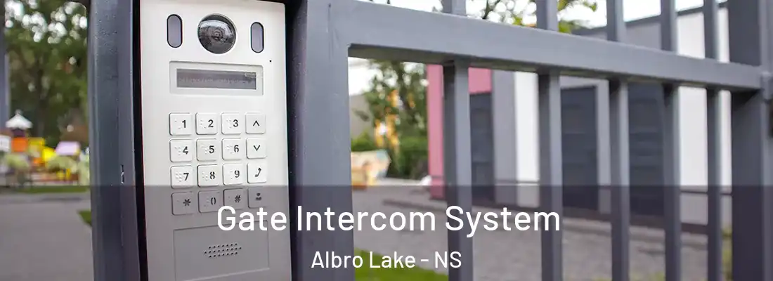 Gate Intercom System Albro Lake - NS