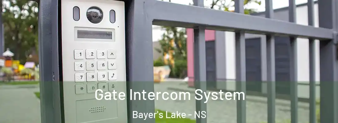 Gate Intercom System Bayer's Lake - NS