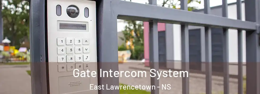 Gate Intercom System East Lawrencetown - NS