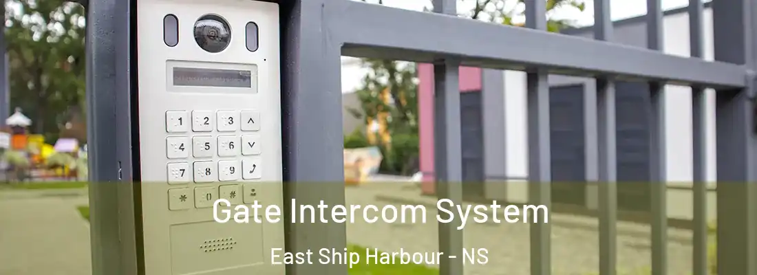 Gate Intercom System East Ship Harbour - NS