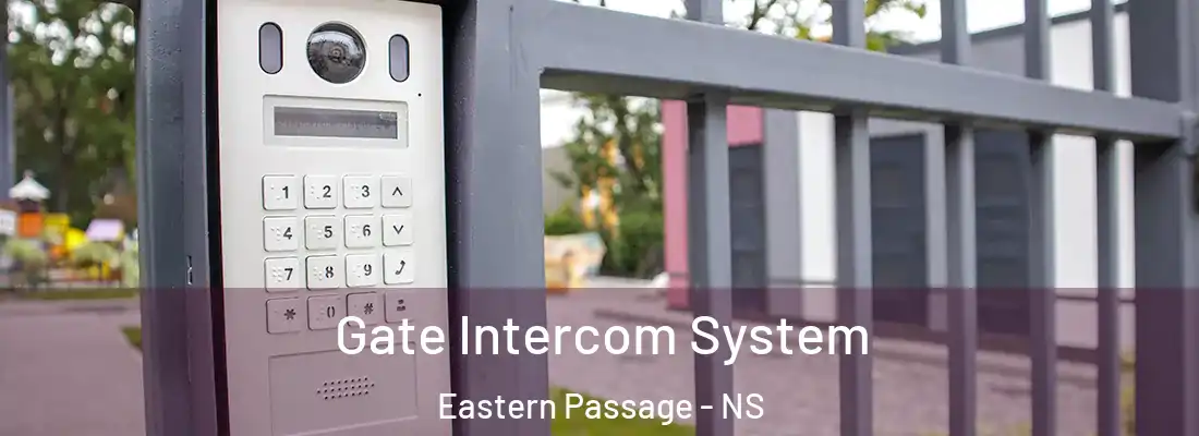 Gate Intercom System Eastern Passage - NS