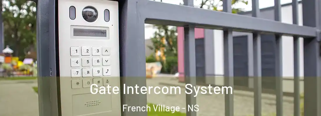  Gate Intercom System French Village - NS