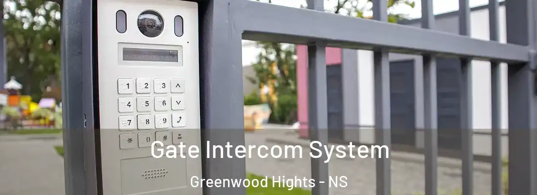  Gate Intercom System Greenwood Hights - NS