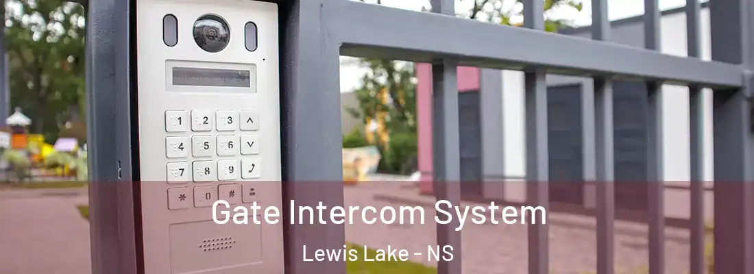 Gate Intercom System Lewis Lake - NS