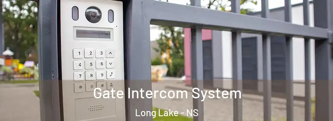Gate Intercom System Long Lake - NS