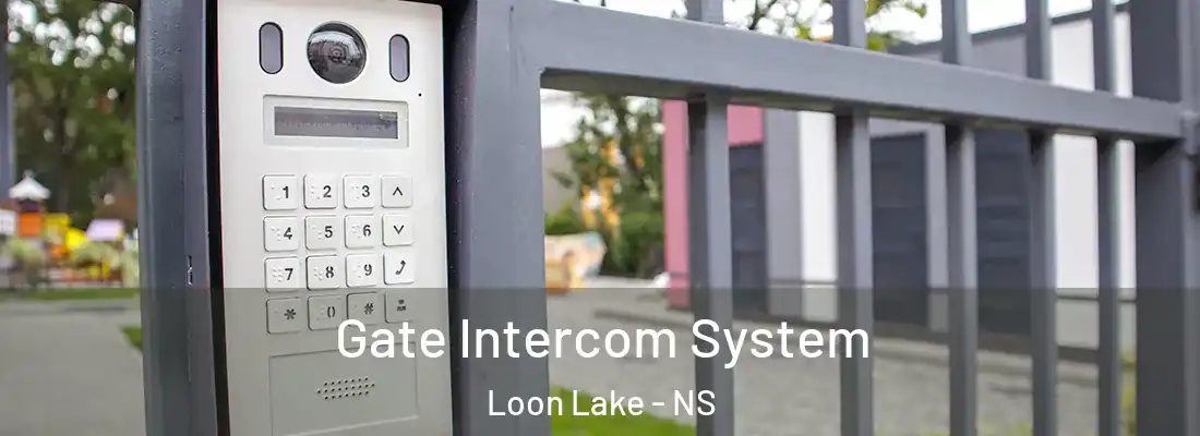 Gate Intercom System Loon Lake - NS