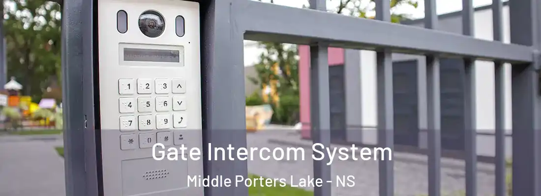 Gate Intercom System Middle Porters Lake - NS