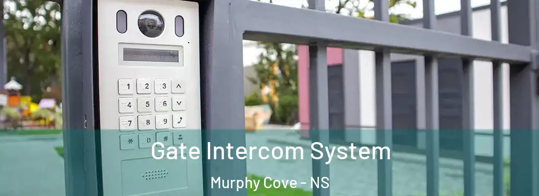 Gate Intercom System Murphy Cove - NS