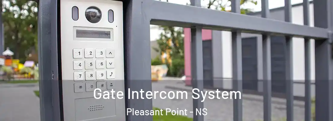 Gate Intercom System Pleasant Point - NS