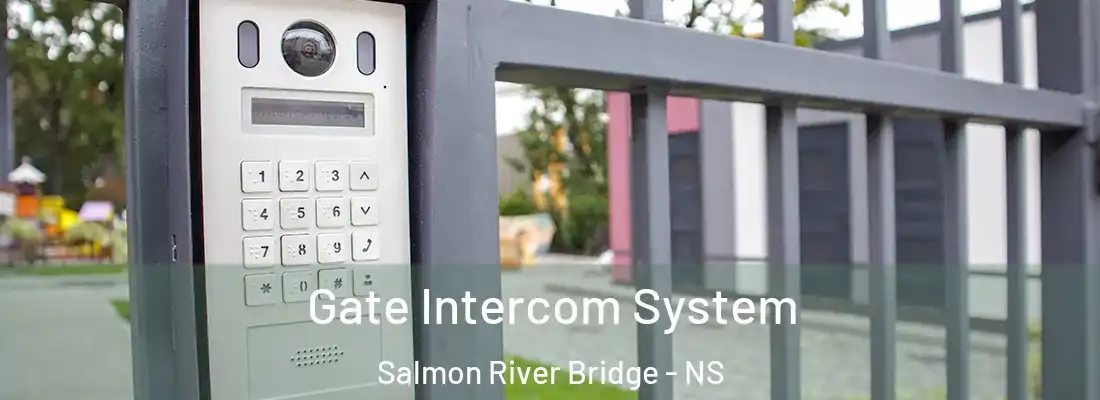 Gate Intercom System Salmon River Bridge - NS