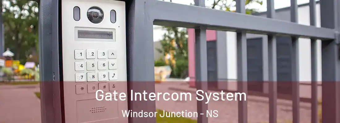Gate Intercom System Windsor Junction - NS