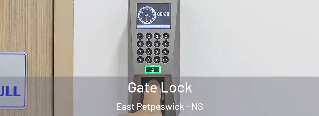 Gate Lock East Petpeswick - NS