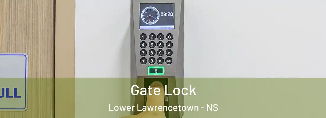 Gate Lock Lower Lawrencetown - NS
