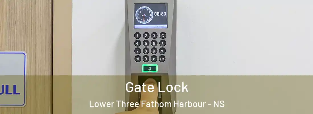 Gate Lock Lower Three Fathom Harbour - NS