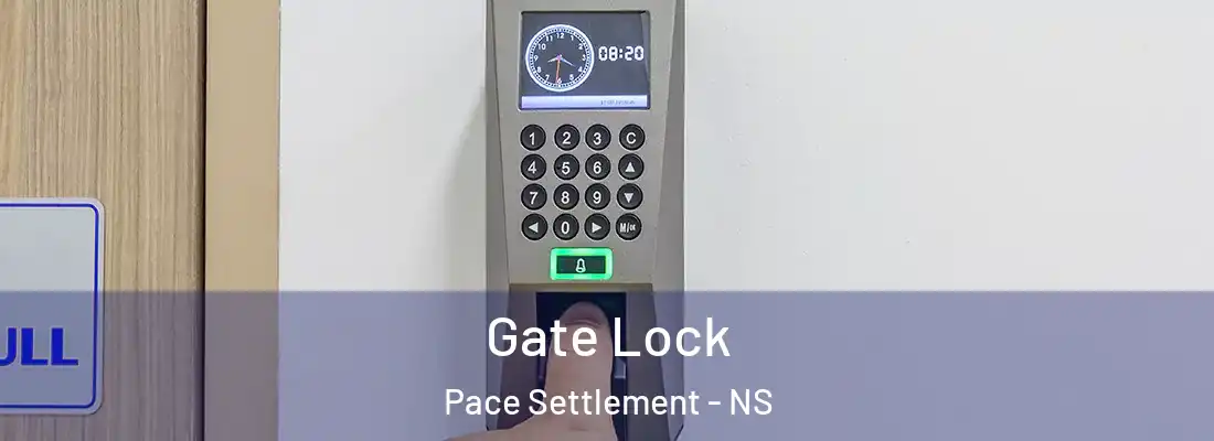 Gate Lock Pace Settlement - NS