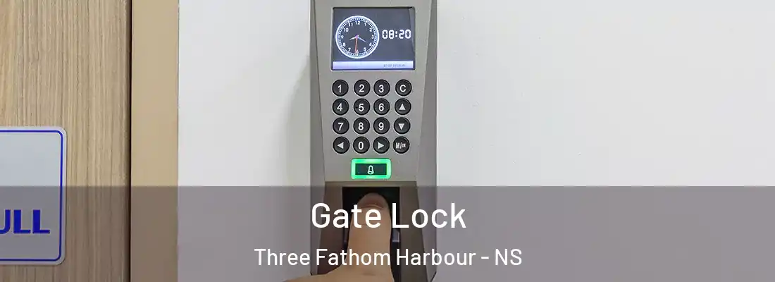 Gate Lock Three Fathom Harbour - NS