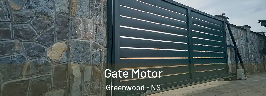  Gate Motor Greenwood - NS