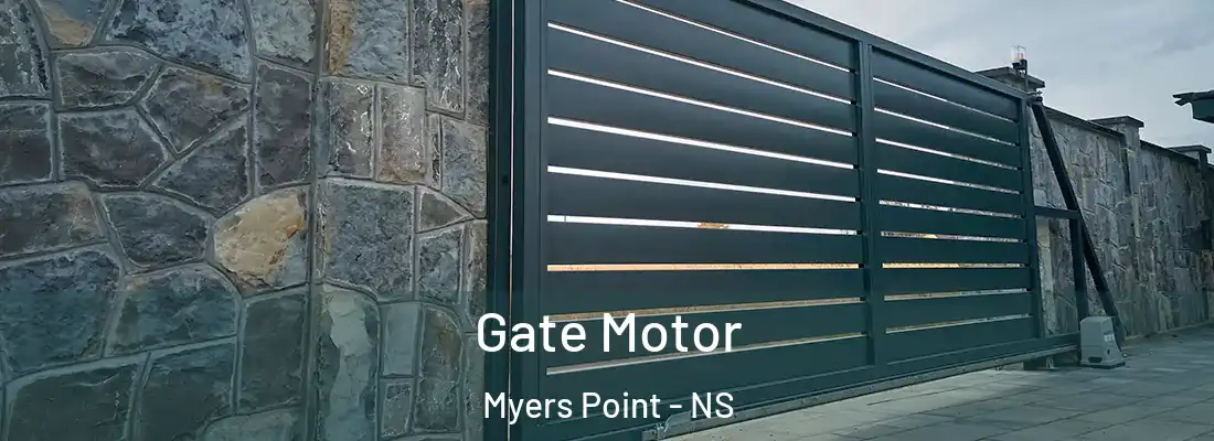 Gate Motor Myers Point - NS