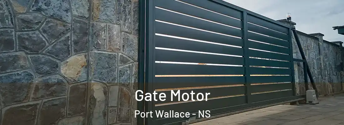 Gate Motor Port Wallace - NS