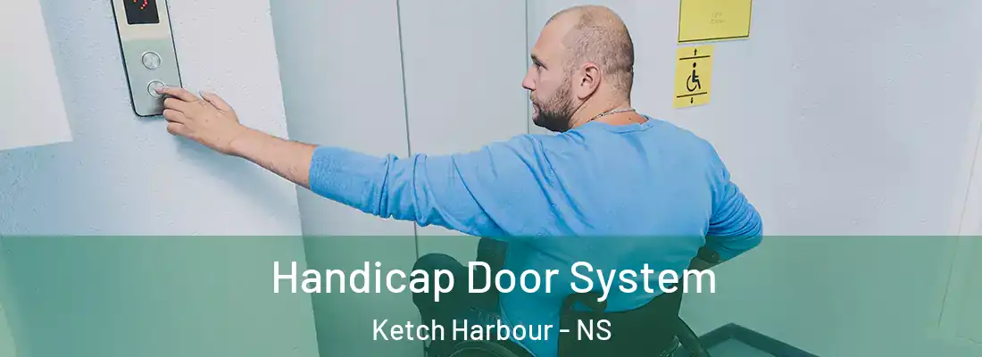  Handicap Door System Ketch Harbour - NS