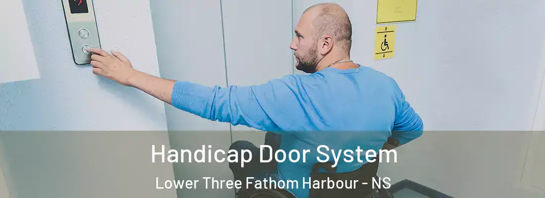  Handicap Door System Lower Three Fathom Harbour - NS