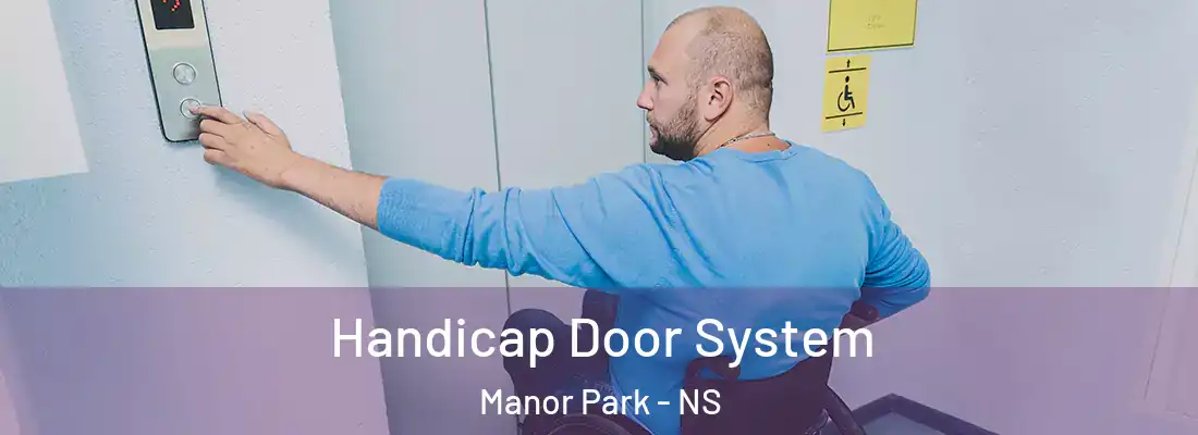 Handicap Door System Manor Park - NS