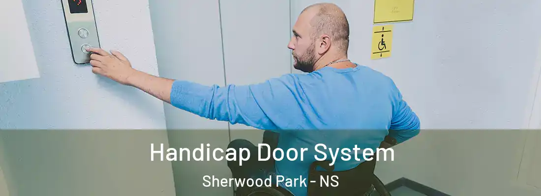  Handicap Door System Sherwood Park - NS