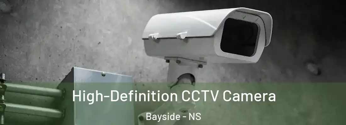 High-Definition CCTV Camera Bayside - NS