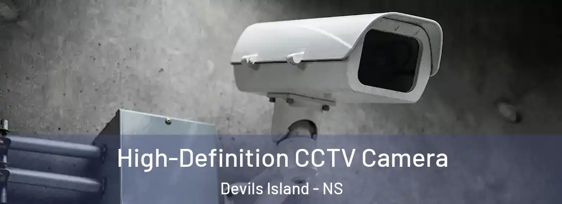 High-Definition CCTV Camera Devils Island - NS