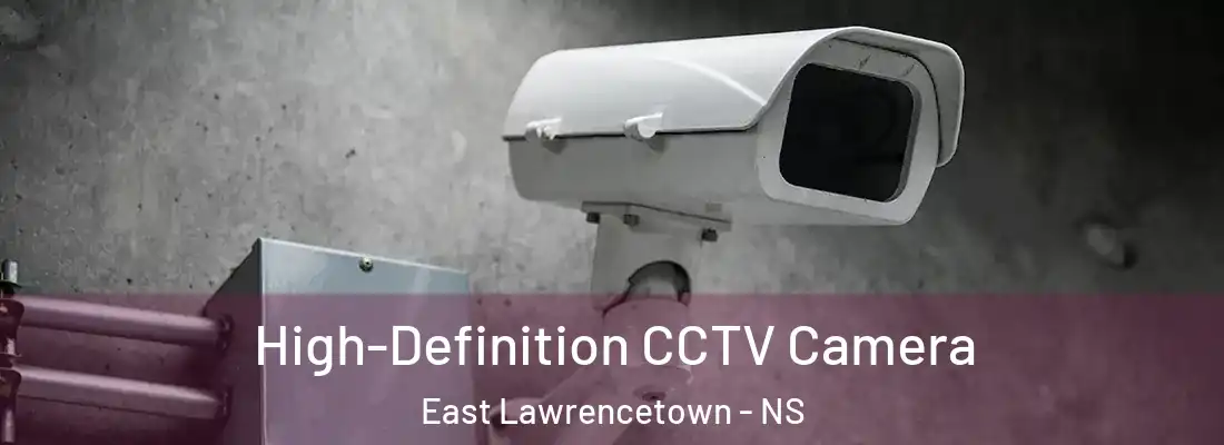 High-Definition CCTV Camera East Lawrencetown - NS