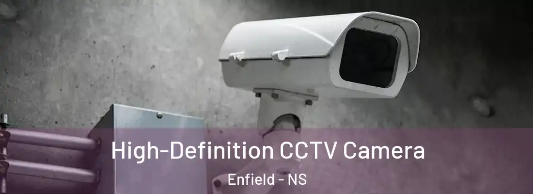 High-Definition CCTV Camera Enfield - NS
