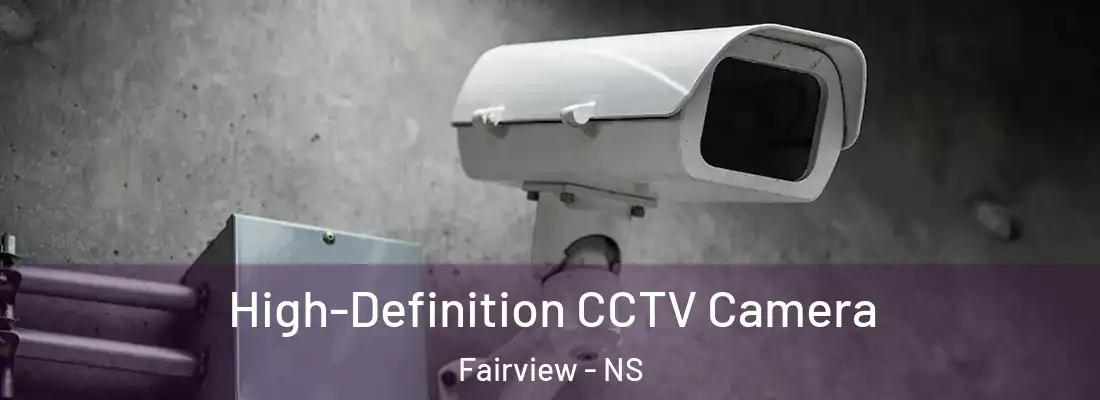  High-Definition CCTV Camera Fairview - NS