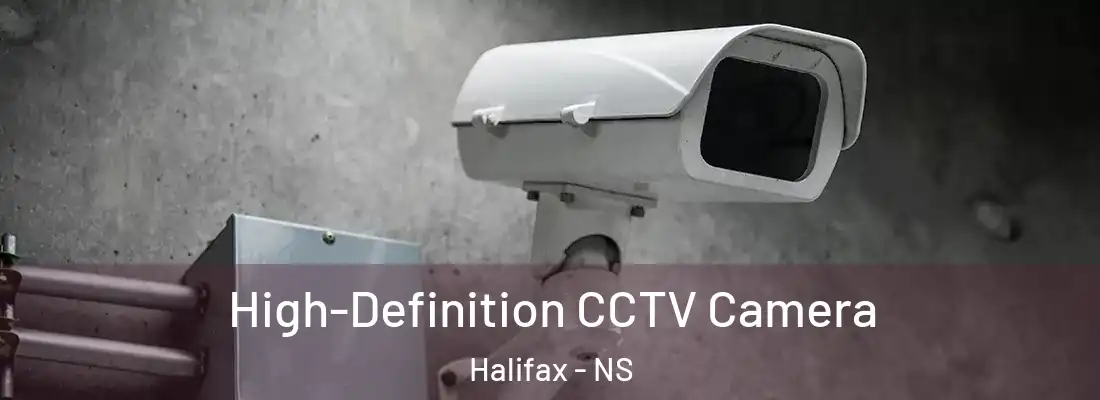  High-Definition CCTV Camera Halifax - NS