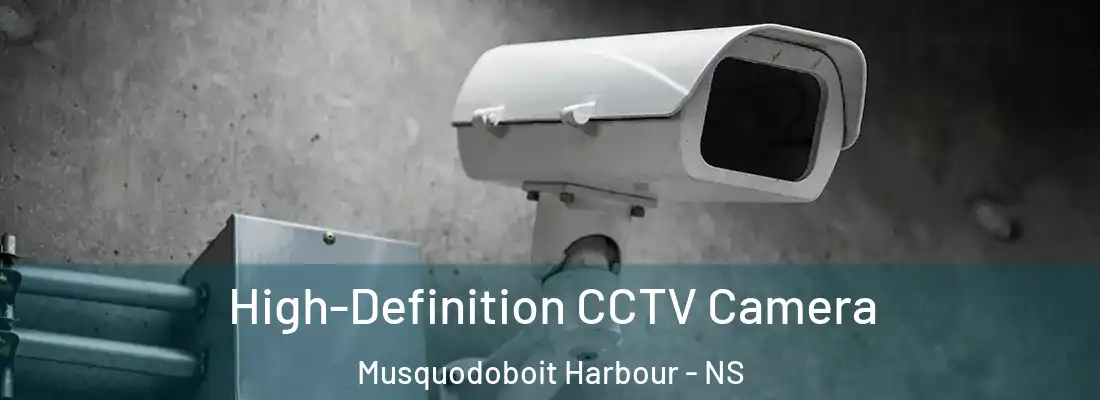  High-Definition CCTV Camera Musquodoboit Harbour - NS