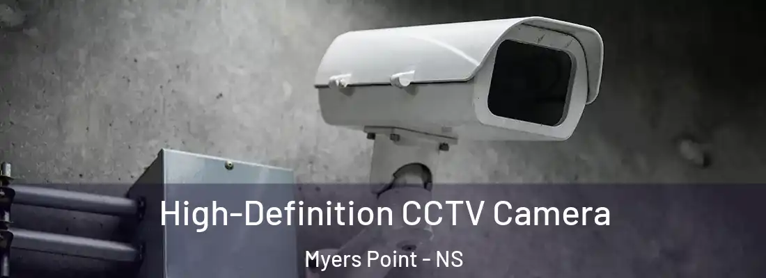  High-Definition CCTV Camera Myers Point - NS