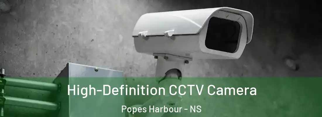 High-Definition CCTV Camera Popes Harbour - NS