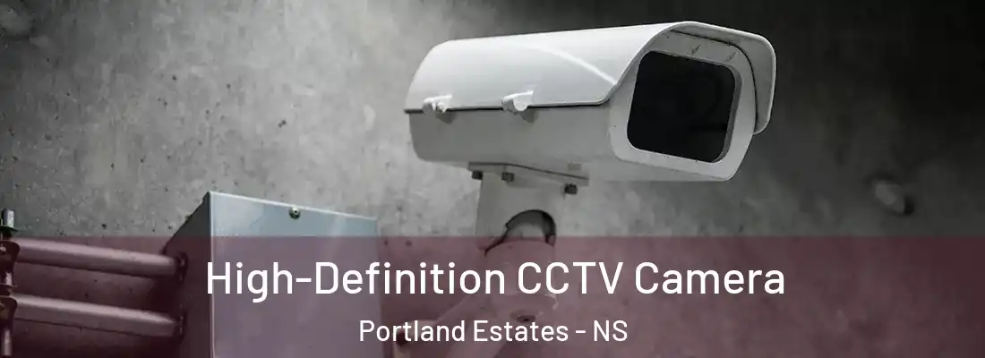  High-Definition CCTV Camera Portland Estates - NS