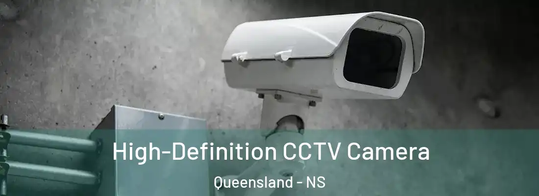 High-Definition CCTV Camera Queensland - NS