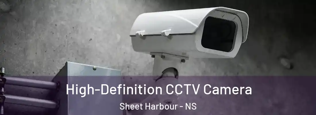 High-Definition CCTV Camera Sheet Harbour - NS