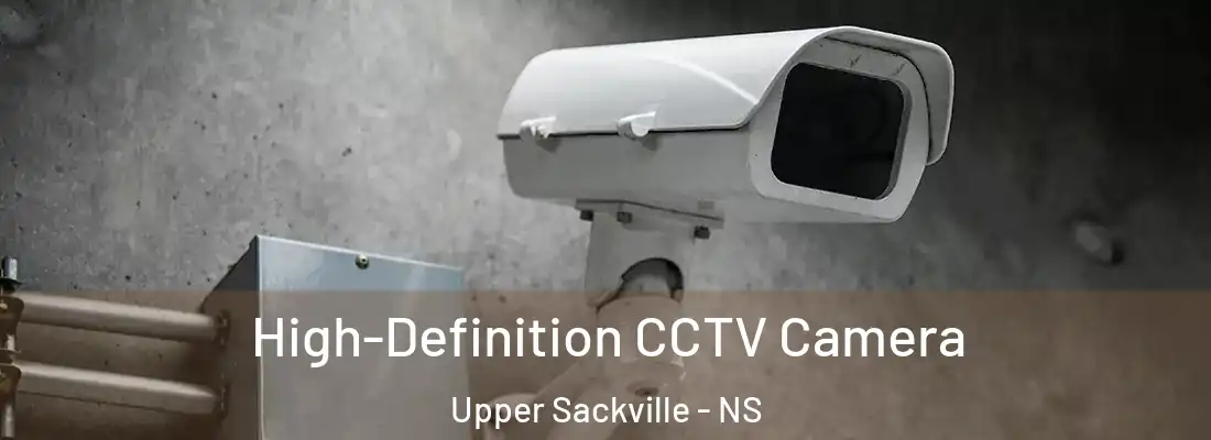 High-Definition CCTV Camera Upper Sackville - NS