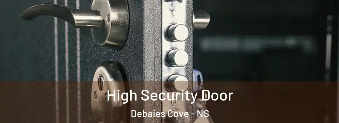 High Security Door Debaies Cove - NS