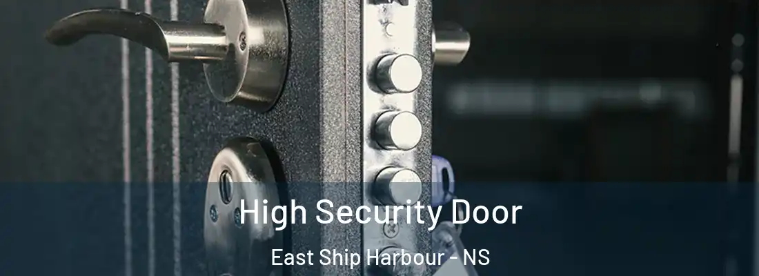  High Security Door East Ship Harbour - NS