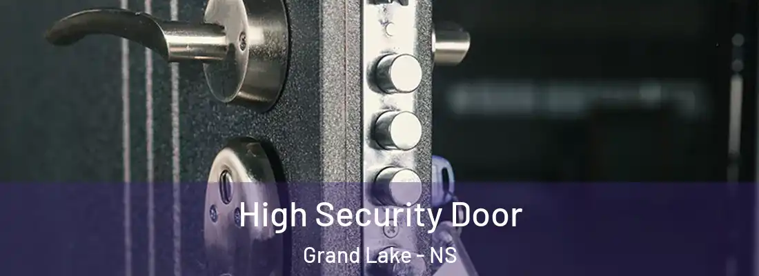 High Security Door Grand Lake - NS