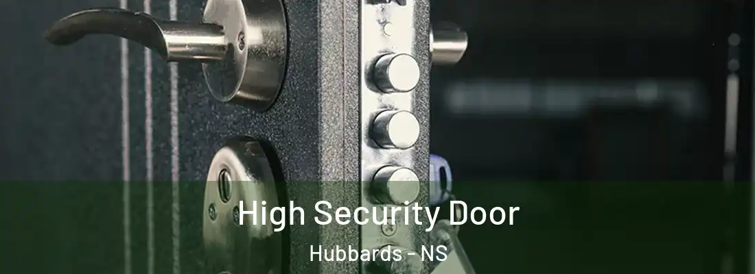 High Security Door Hubbards - NS