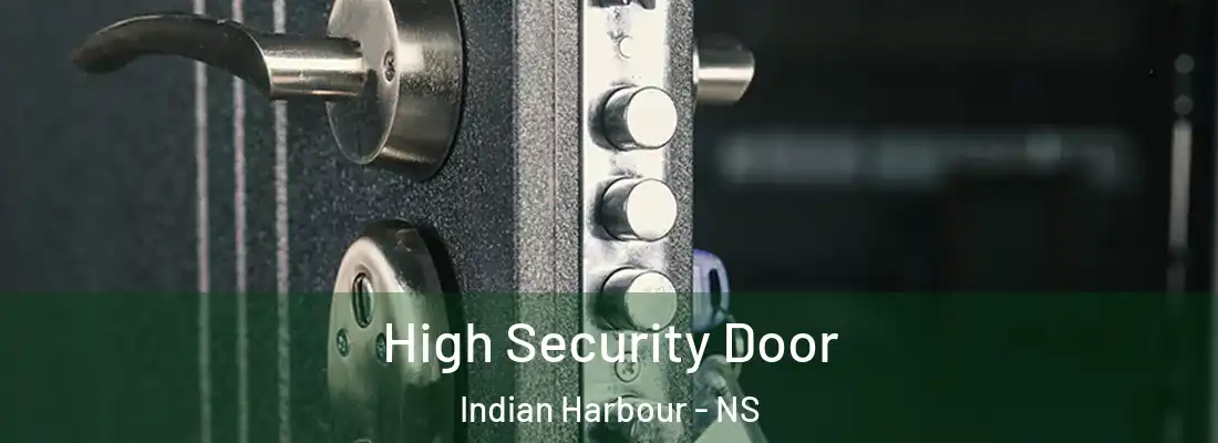  High Security Door Indian Harbour - NS